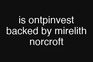 is ontpinvest backed by mirelith norcroft